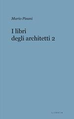 I libri degli architetti. Vol. 2