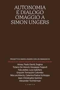 Autonomia e dialogo. Omaggio a Simon Ungers
