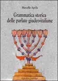Grammatica storica delle parlate giudeo-italiane - Marcello Aprile - copertina