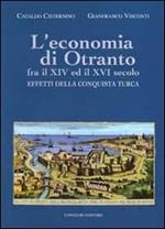 L' economia di Otranto. Fra il XIV ed il XVI secolo. Effetti della conquista turca