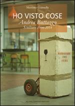 Ho visto cose. Andrea Buttazzo sculture 1996-2014. Ediz. illustrata