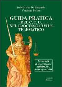Guida pratica del C.T.U. nel processo civile telematico - Italo M. De Pasquale,Vincenzo Peluso - copertina