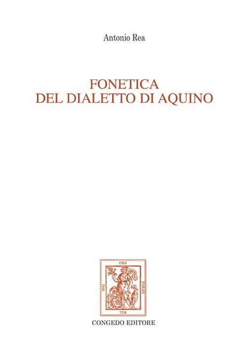 Fonetica del dialetto di Aquino - Antonio Rea - copertina