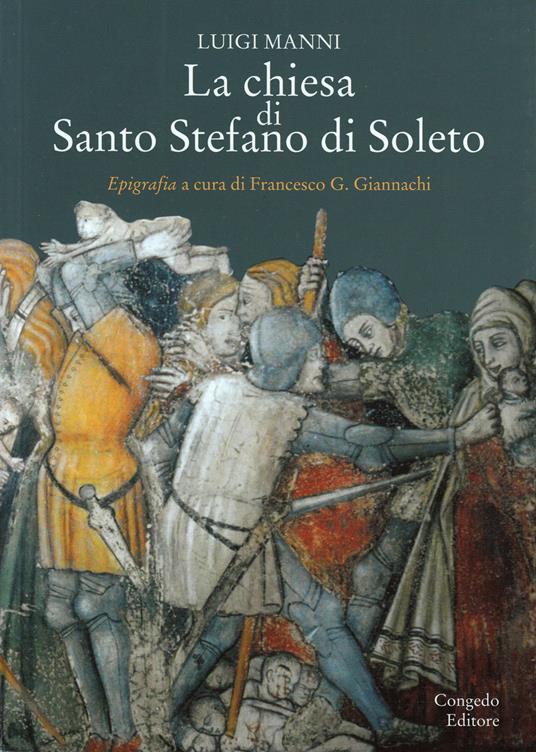 La chiesa di Santo Stefano di Soleto. Epigrafia a cura di Francesco Giannachi. Ristampa fotomeccanica - Luigi Manni - copertina