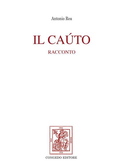 Il Cáuto - Antonio Rea - copertina