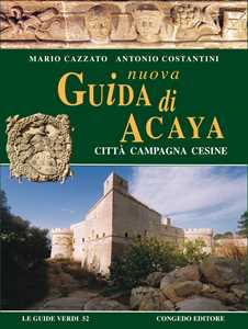 Nuova guida di Acaya. Città campagna Cesine