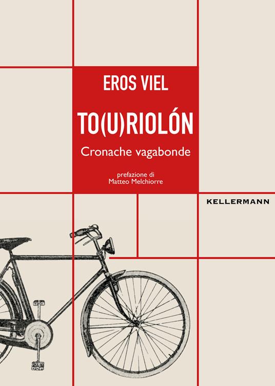 To(u)riolón. Cronache vagabonde - Eros Viel - copertina