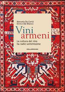 Vini armeni. La cultura del vino ha radici antichissime