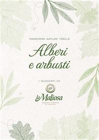 Alberi e arbusti. Maremma nature trails - La Maliosa - ebook