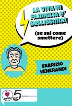 La vita in famiglia è bellissima