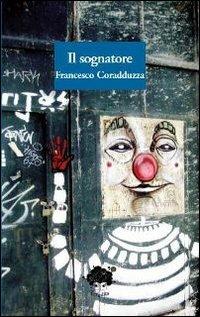 Il sognatore - Francesco Coradduzza - copertina