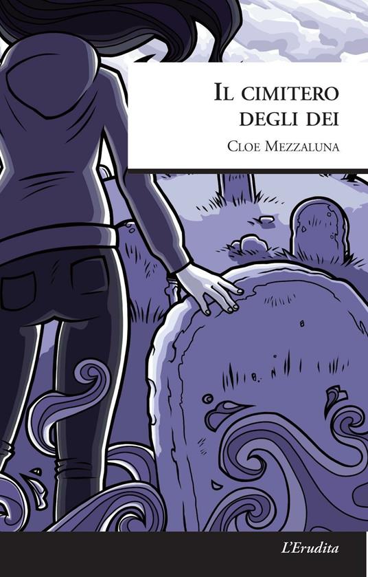 Il cimitero degli dèi - Cloe Mezzaluna - copertina