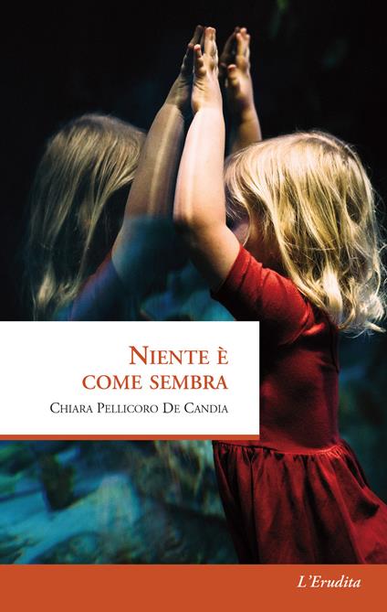 Niente è come sembra - Chiara Pellicoro De Candia - copertina