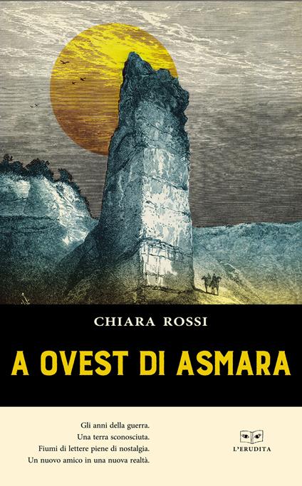 A ovest di Asmara - Chiara Rossi - copertina