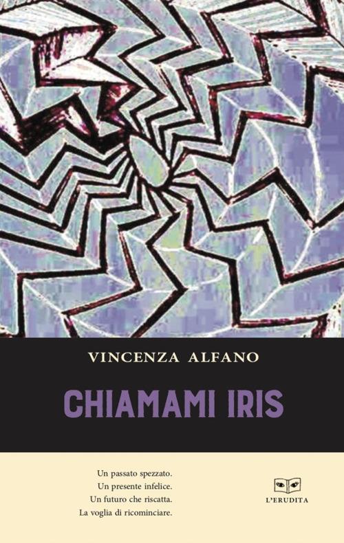 Chiamami Iris - Vincenza Alfano - copertina