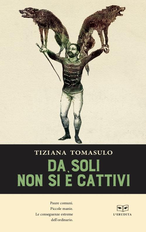 Da soli non si è cattivi - Tiziana Tomasulo - copertina