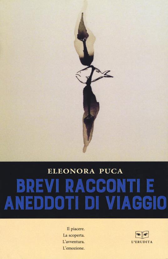 Brevi racconti e aneddoti&nbsp; di viaggio - Eleonora Puca - copertina