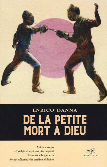 De la petite mort a Dieu. Ediz. italiana - Enrico Danna - copertina