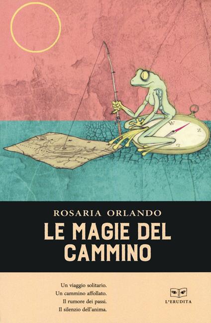 Le magie del cammino - Rosaria Orlando - copertina
