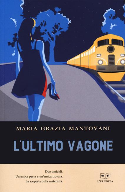 L'ultimo vagone - Maria Grazia Mantovani - copertina