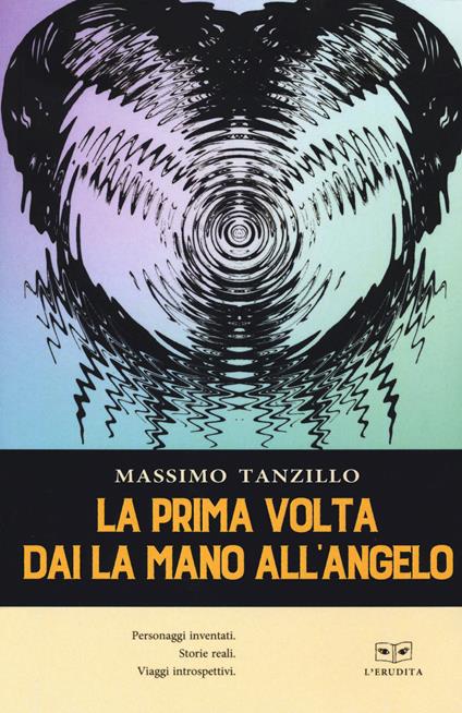 La prima volta dai la mano all'angelo - Massimo Tanzillo - copertina