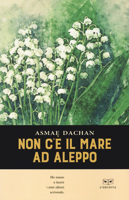 Non c'e il mare ad Aleppo - Asmae Dachan - copertina