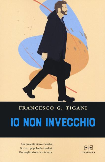 Io non invecchio - Francesco G. Tigani - copertina