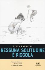 Nessuna solitudine è piccola