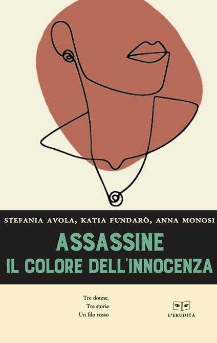 Assassine. Il colore dell’innocenza - Stefania Avola,Katia Fundarò,Anna Monosi - copertina