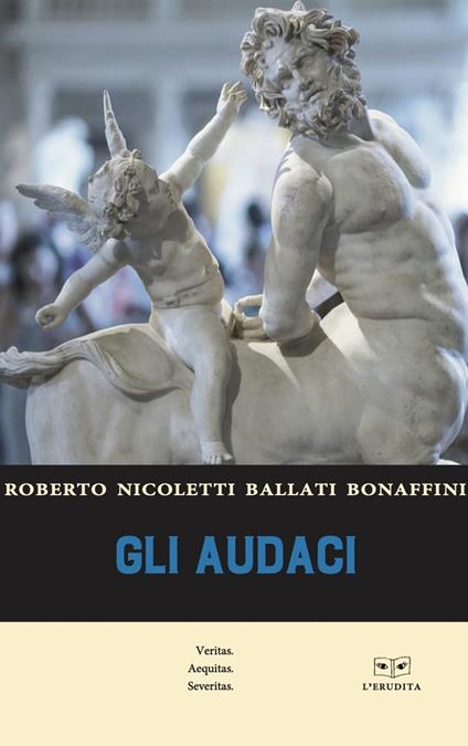 Gli audaci - Roberto Nicoletti Ballati Bonaffini - copertina