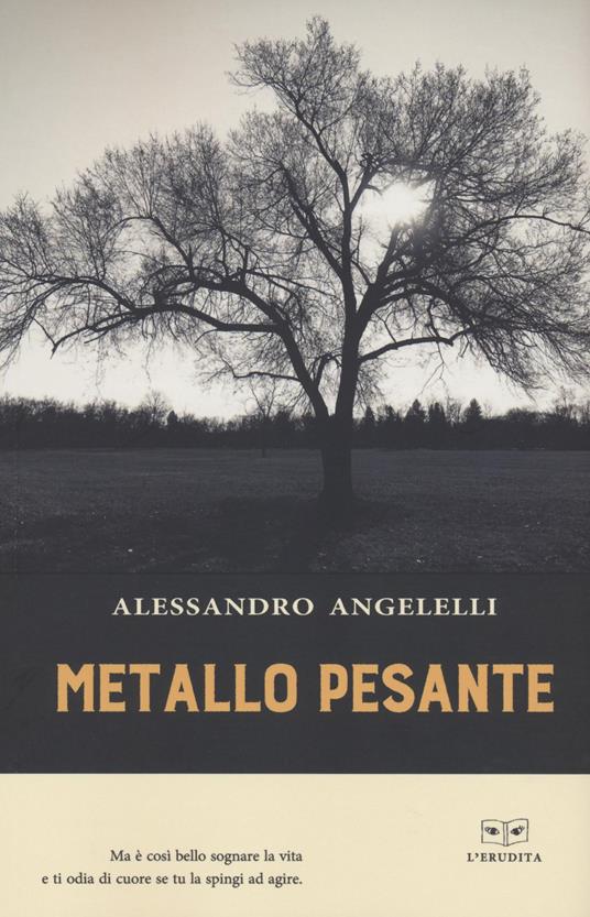Metallo pesante - Alessandro Angelelli - copertina