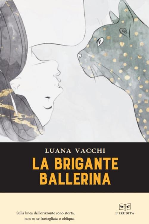 La brigante ballerina - Luana Vacchi - copertina