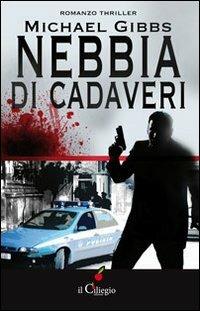 Nebbia di cadaveri - Michael Liam Gibbs - copertina