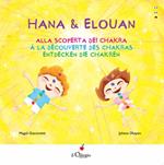 Hana & Elouan. Alla scoperta dei chakra. Ediz. multilingue