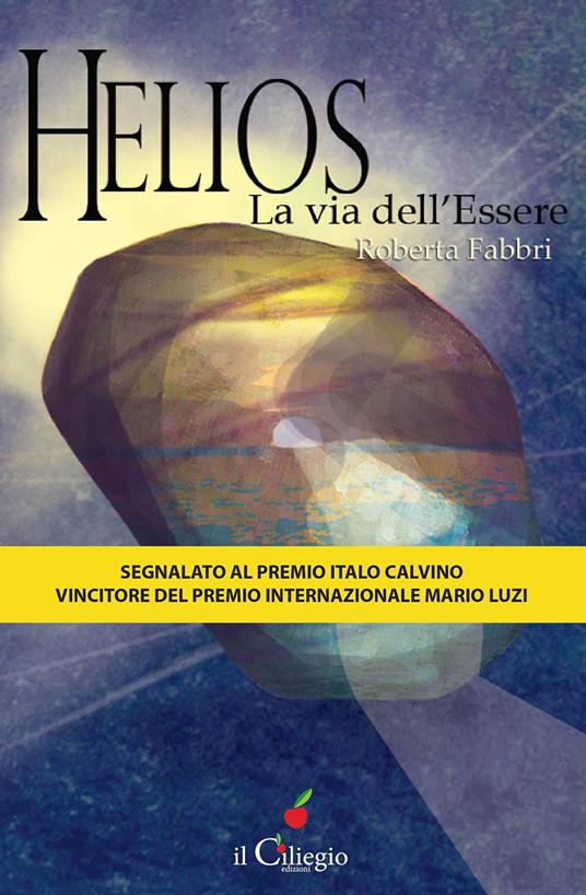 Helios la via dell'essere - Roberta Fabbri - copertina