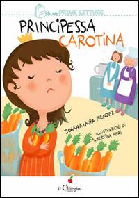 Principessa Carotina. Ediz. illustrata - Johana Laura Mendez - copertina