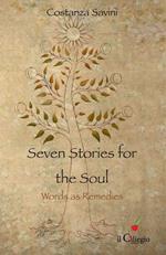 Seven stories for the soul. Words as remedies