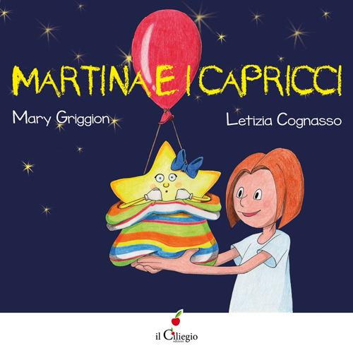 Martina e i capricci. Ediz. illustrata - Mary Griggion - copertina