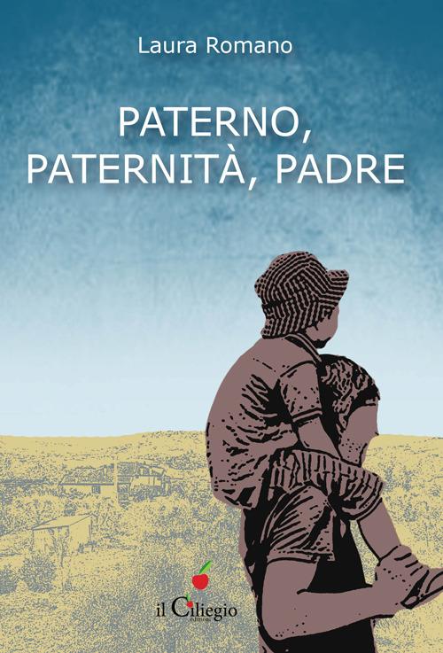 Paterno, paternità, padre - Laura Romano - copertina