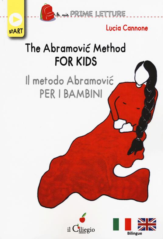 The Abramovic method for kids-Il metodo Abramovic per bambini. Ediz. multilingue - Lucia Cannone - copertina