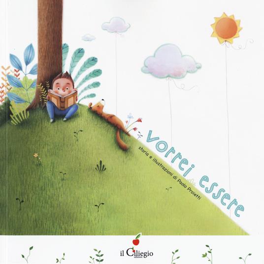 Vorrei essere. Ediz. a colori - Paolo Proietti - copertina