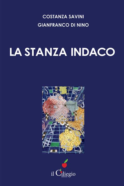 La stanza indaco - Costanza Savini,Gianfranco Di Nino - copertina
