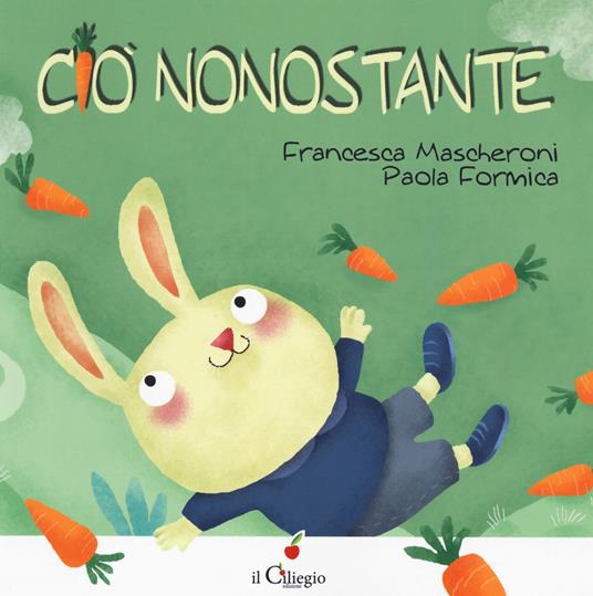 Ciò nonostante. Ediz. a colori - Francesca Mascheroni,Paola Formica - copertina