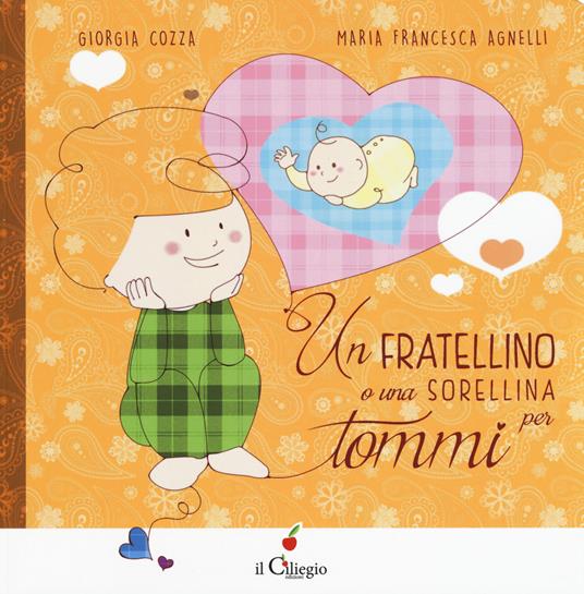 Un fratellino o una sorellina per Tommy. Ediz. a colori - Giorgia Cozza - copertina