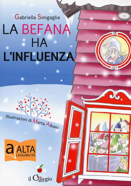 La befana ha l'influenza. Ediz. ad alta leggibilità - Gabriella Sinigallia - copertina