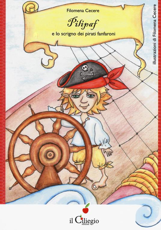 Pilipaf e lo scrigno dei pirati fanfaroni - Filomena Cecere - copertina