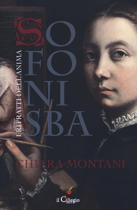 Sofonisba. I ritratti dell'anima - Chiara Montani - copertina