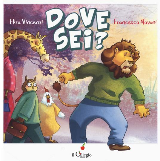 Dove sei? Ediz. a colori - Elisa Vincenzi,Francesca Navoni - copertina