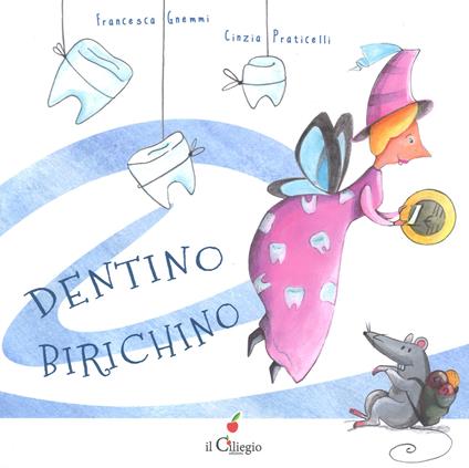 Dentino birichino - Francesca Gnemmi - copertina