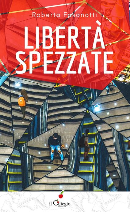 Libertà spezzate - Roberta Fasanotti - copertina